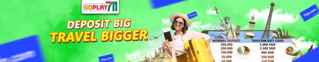 Deposit Travel Bigger Promo